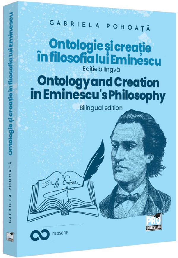 Cartea Ontologie si creatie in filosofia lui Eminescu. Ontology and Creation in Eminescu