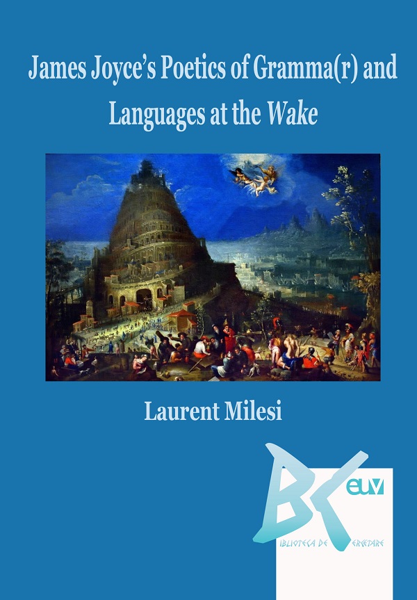 Cartea James Joyce's Poetics of Gramma(r) and Languages at the Wake de Laurent Milesi