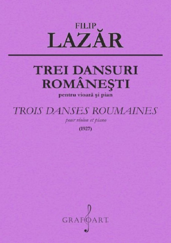 Cartea Trei dansuri romanesti pentru vioara si pian de Filip Lazar