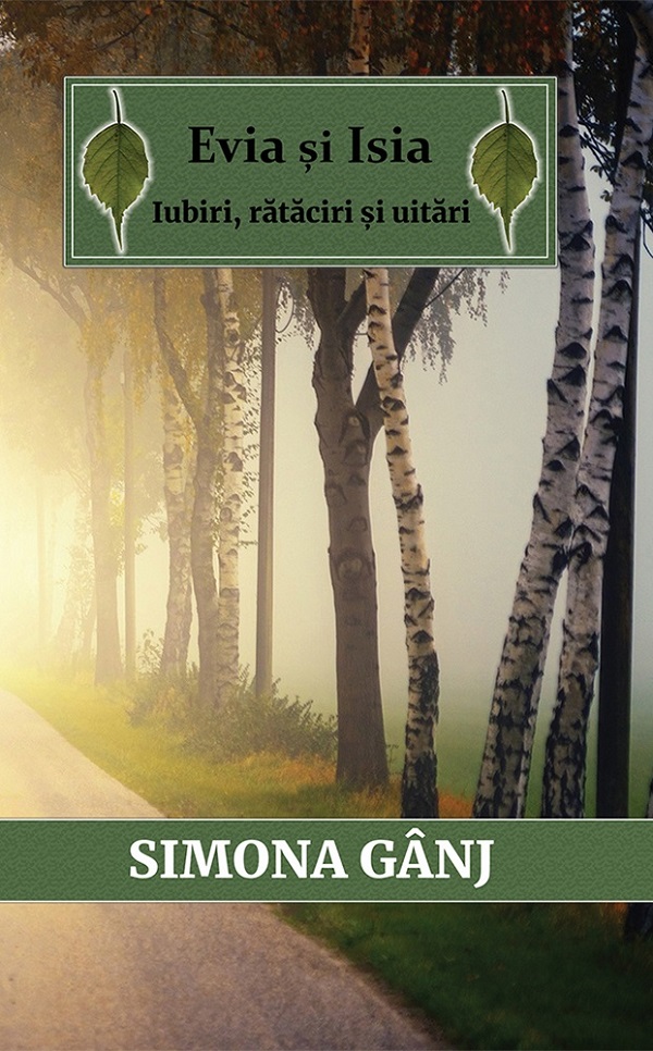 Cartea Evia si Isia. Iubiri, rataciri si uitari de Simona Ganj