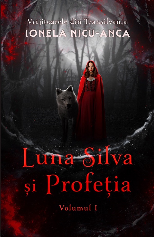 Cartea Luna Silva si Profetia. Seria Vrajitoarele din Transilvania Vol.1 de Ionela Nicu-anca
