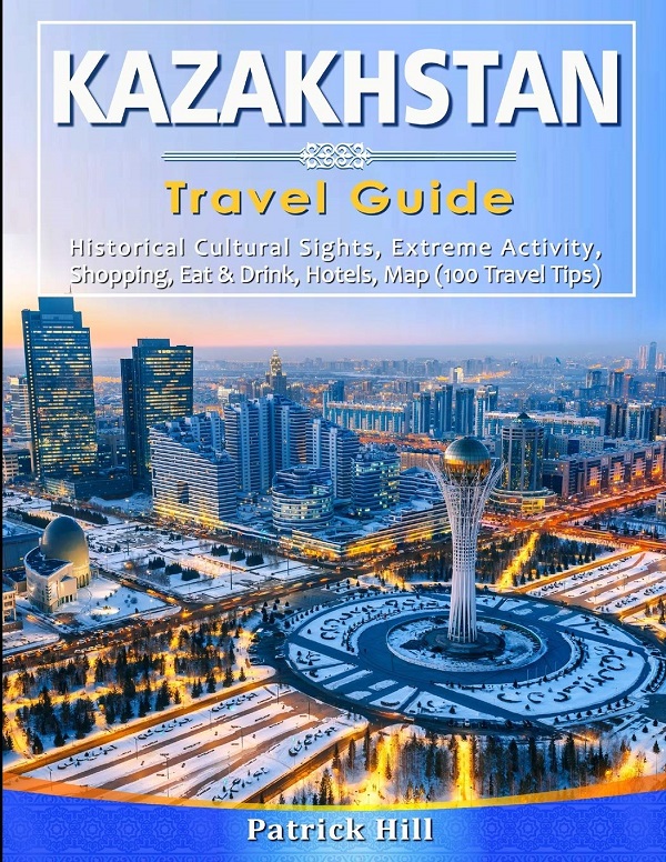 Cartea Kazakhstan Travel Guide de Patrick Hill