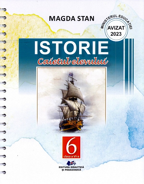 Cartea Istorie - Clasa 6 - Caietul elevului de Magda Stan
