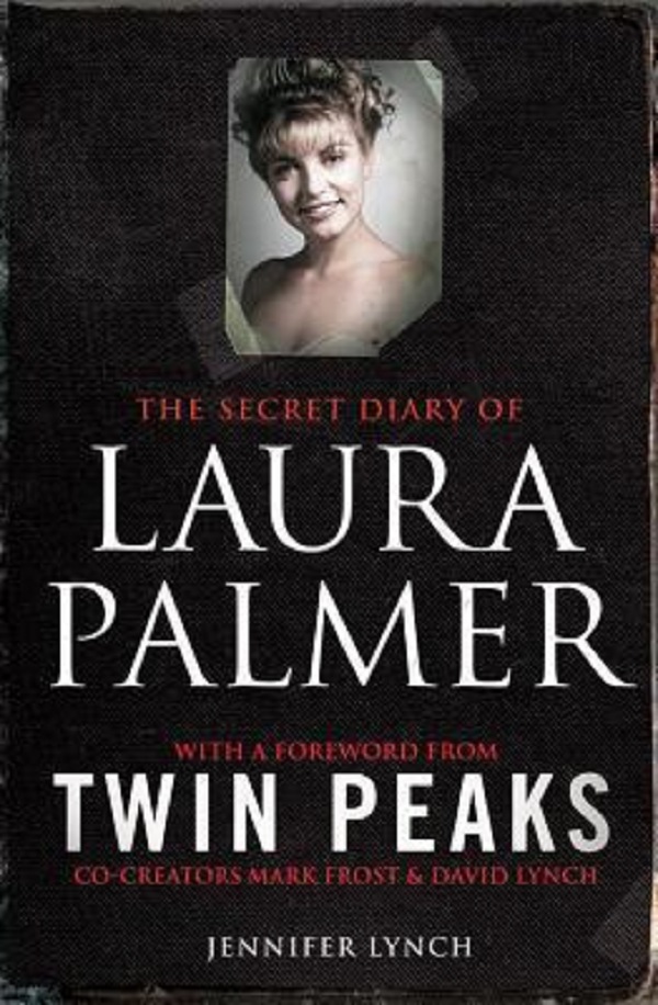 Cartea The Secret Diary of Laura Palmer de Jennifer Lynch