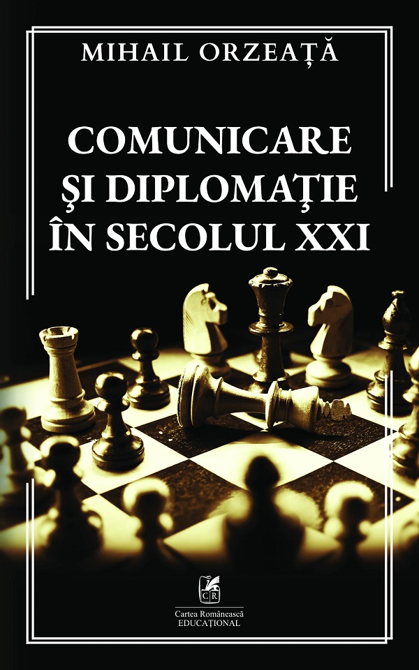Cartea Comunicare si diplomatie in secolul XXI de Comunicare si diplomatie in secolul XXI