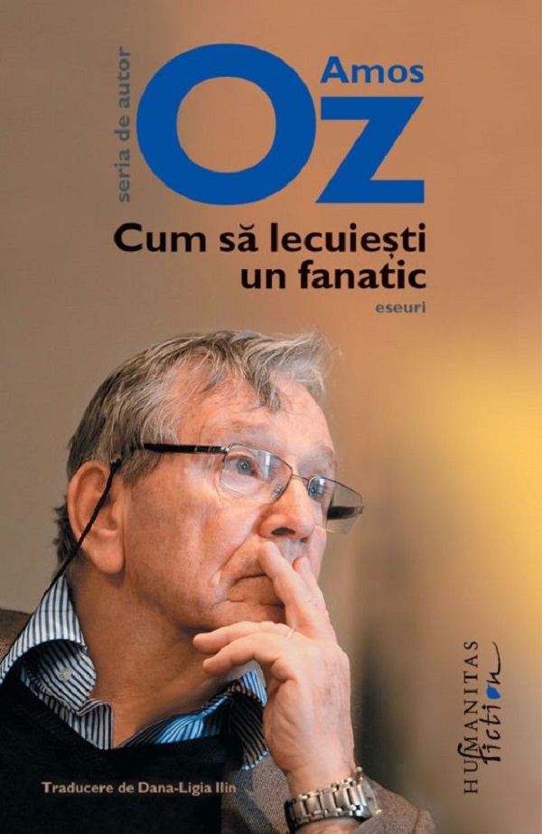 Cartea Cum sa lecuiesti un fanatic de Amos Oz