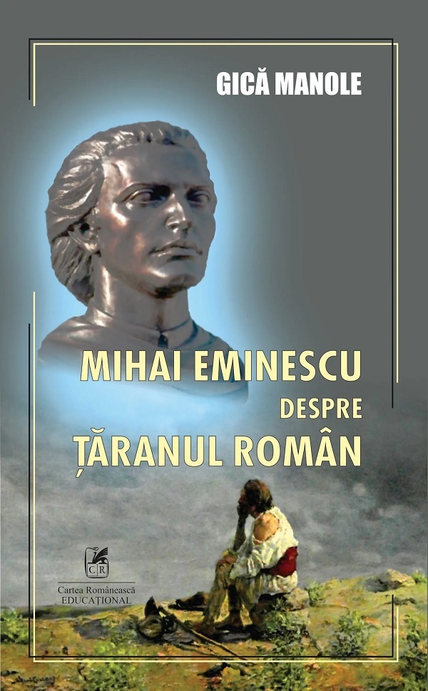 Cartea Mihai Eminescu despre taranul roman de Gica Manole