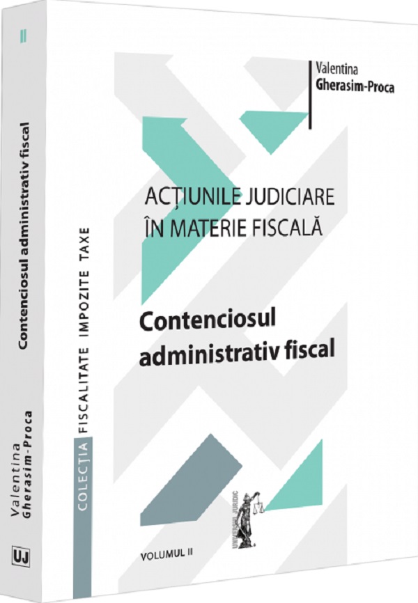 Cartea Actiunile judiciare in materie fiscala Vol.2 de Valentina Gherasim-proca