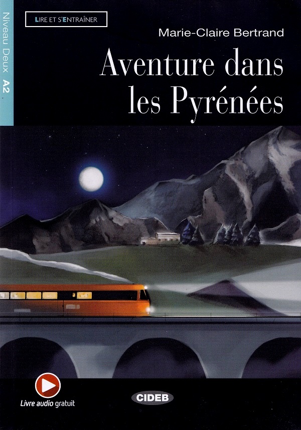 Cartea Aventure dans les Pyrenees de Marie-claire Bertrand