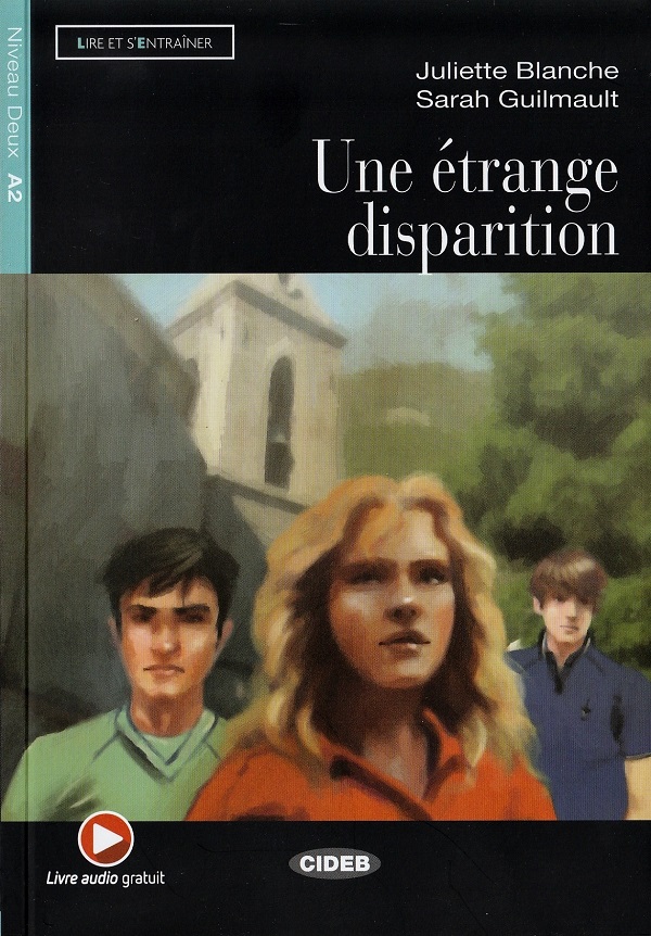 Cartea Une etrange disparition de Sarah Guilmault