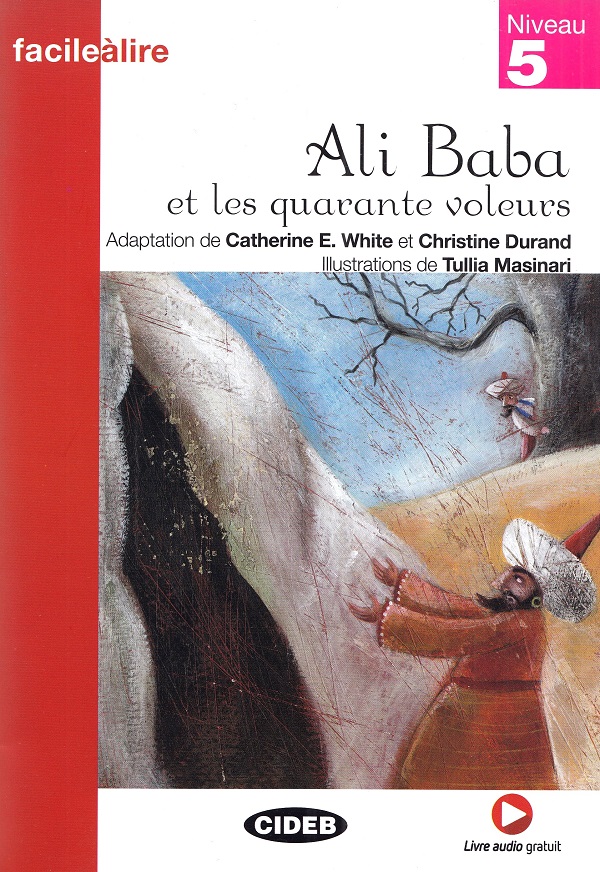 Cartea Ali Baba et les quarante voleurs de Catherine E. White