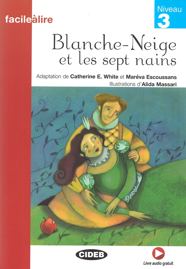 Cartea Blanche-Neige et les sept nains de Catherine E. White