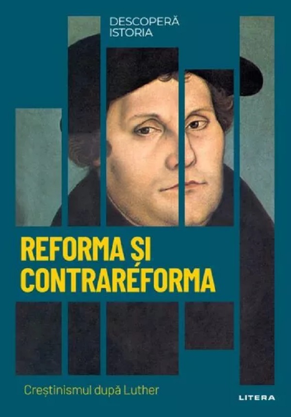Cartea Descopera istoria. Reforma si contrareforma de Mariela Fargas Penarrocha