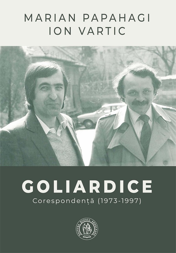 Cartea Goliardice. Corespondenta (1973-1997) de Ion Vartic