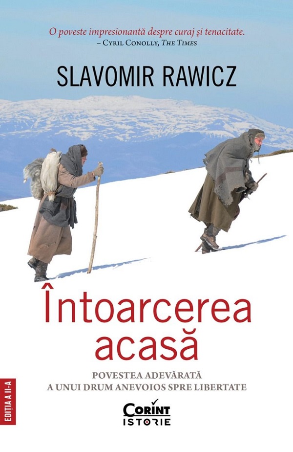 Cartea Intoarcerea acasa. Povestea adevarata a unui drum anevoios spre libertate de Slavomir Rawicz