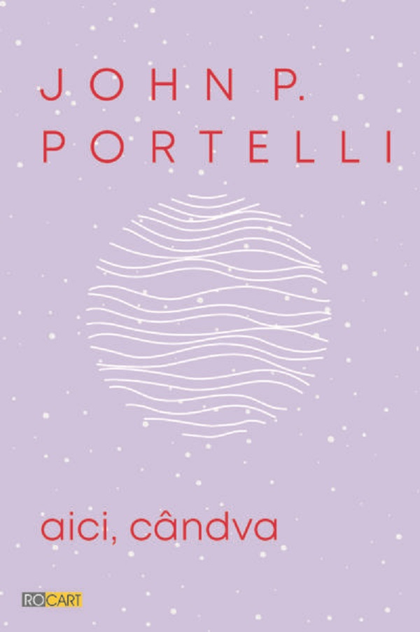 Cartea Aici, candva de John P. Portelli