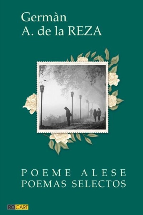 Cartea Poeme alese. Poemas selectos de German A. De La Reza