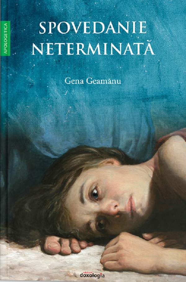 Cartea Spovedanie neterminata de Gena Geamanu