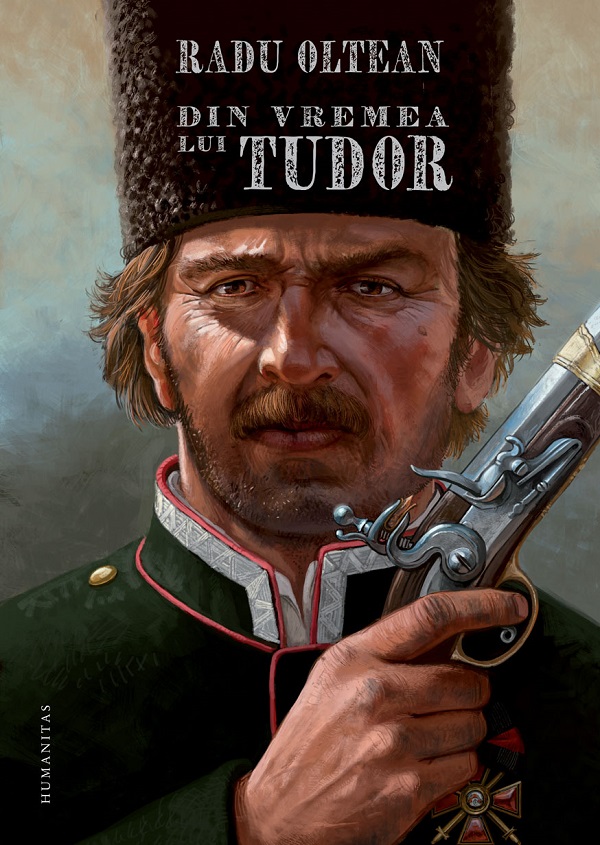 Cartea Din vremea lui Tudor de Radu Oltean