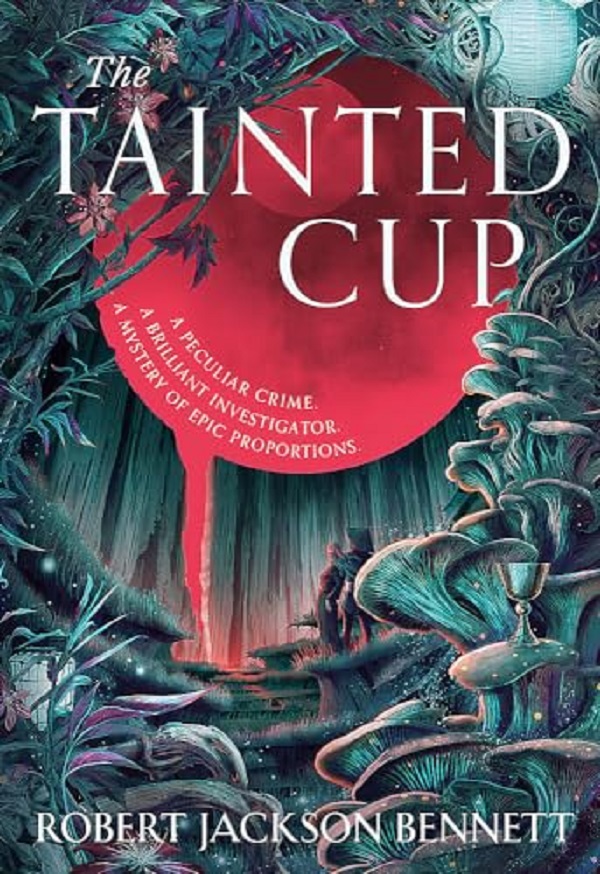 Cartea The Tainted Cup. Shadow of the Leviathan #1 de Robert Jackson Bennet