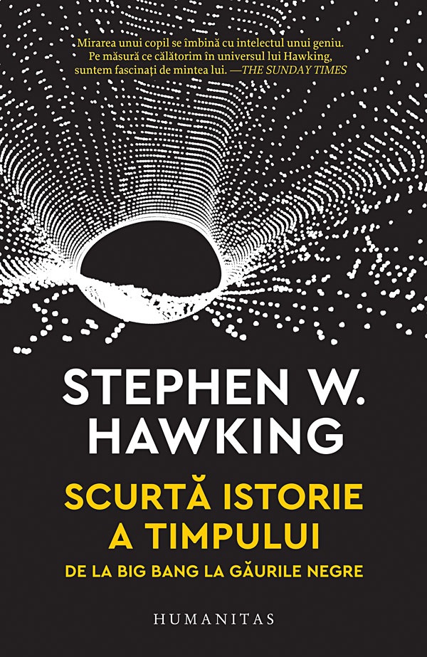 Cartea Scurta istorie a timpului. De la Big Bang la gaurile negre de Stephen Hawking