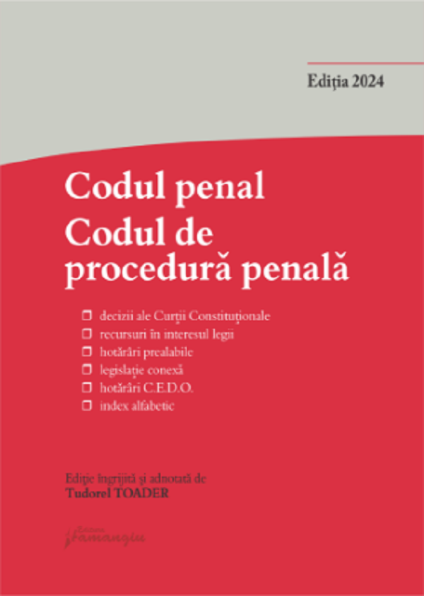 Cartea Codul penal. Codul de procedura penala Ed. 2024 de Tudorel Toader