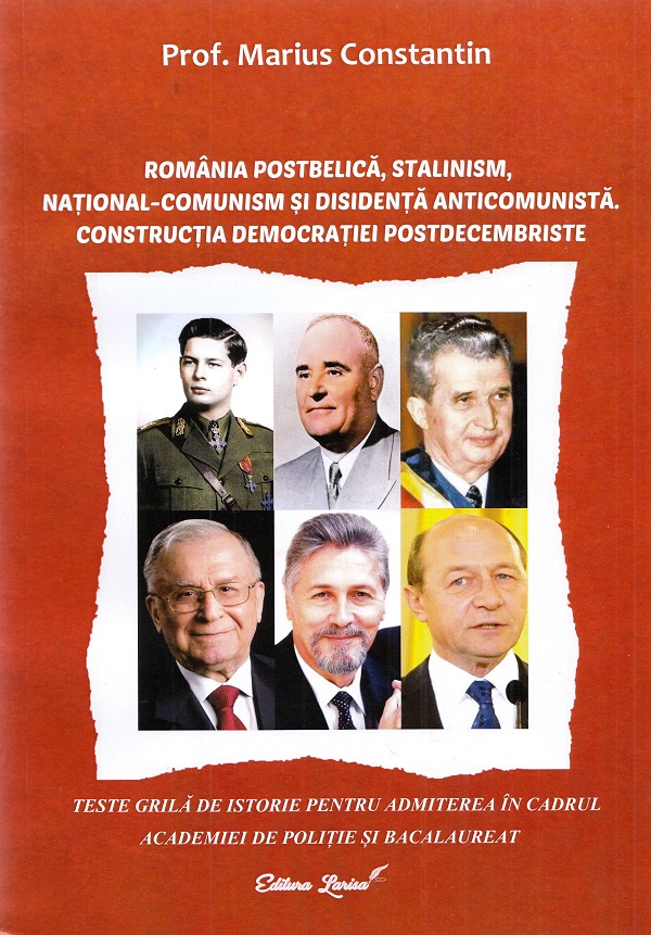 Cartea Romania postbelica, stalinism, national-comunism si disidenta anticomunista. Teste de Marius Constantin