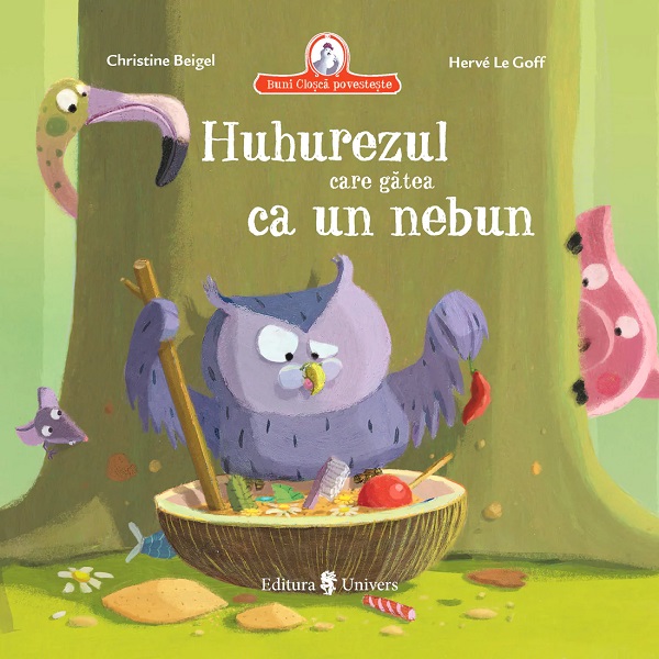 Cartea Huhurezul care gatea ca un nebun de Christine Beigel