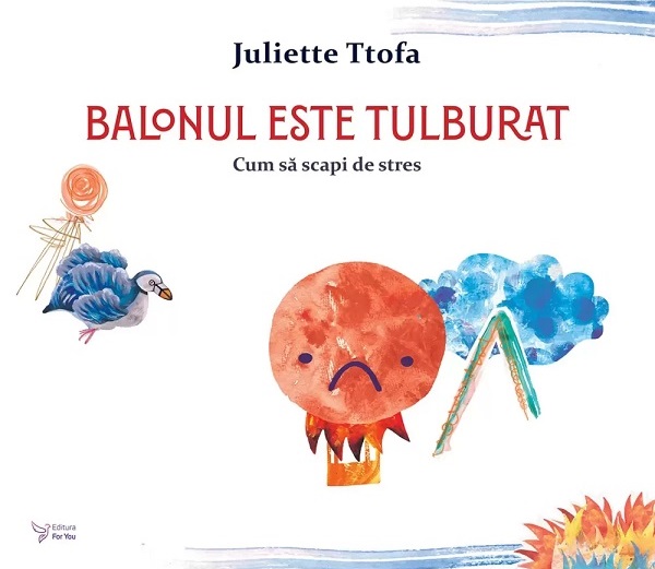Cartea Balonul este tulburat de Juliette Ttofa