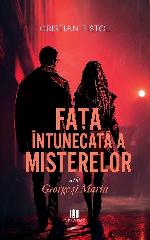 Cartea Fata intunecata a misterelor. Seria George si Maria de Cristian Pistol