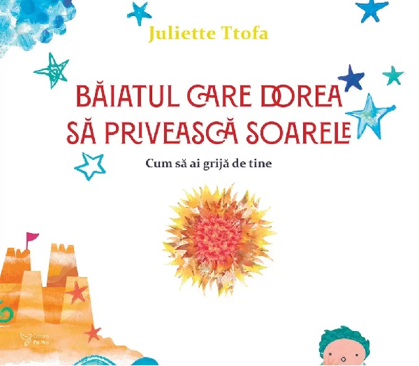 Cartea Baiatul care dorea sa priveasca soarele de Juliette Ttofa