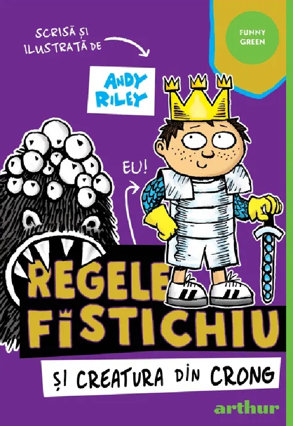 Cartea Regele Fistichiu si Creatura din Crong de Andy Riley