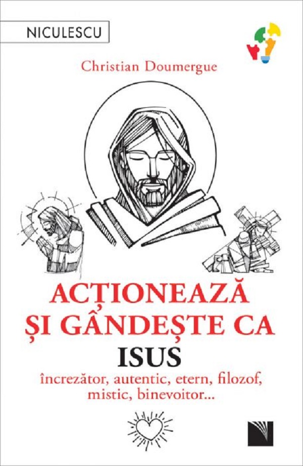 Cartea Actioneaza si gandeste ca Isus de Christian Doumergue