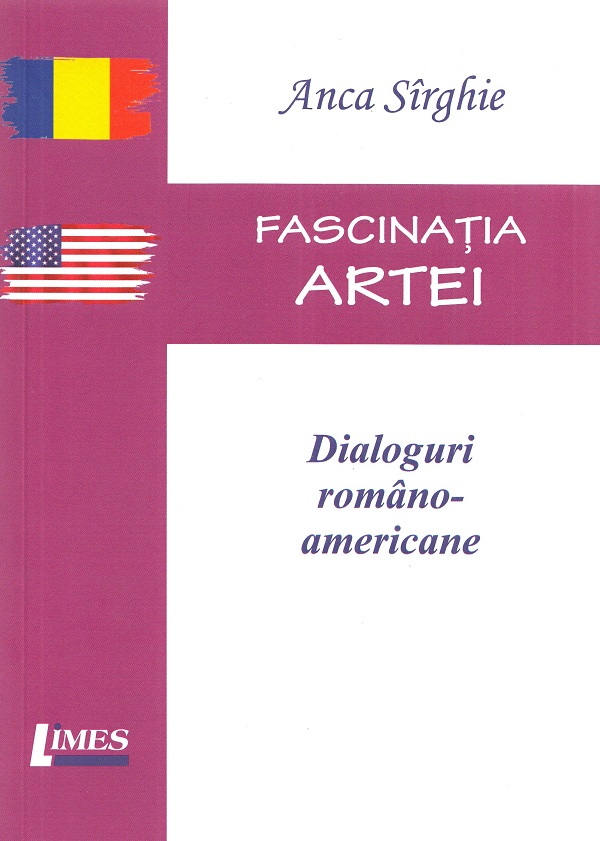 Cartea Fascinatia artei. Dialoguri romano-americane de Fascinatia artei. Dialoguri romano-americane