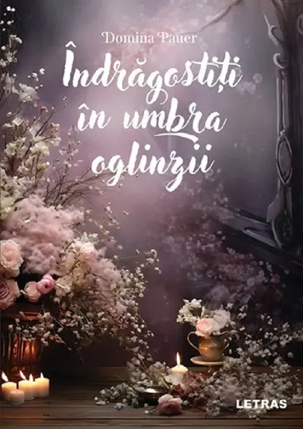 Cartea Indragostiti in umbra oglinzii de Domina Pauer