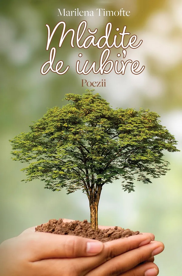 Cartea Mladite de iubire. Poezii de Marilena Timofte
