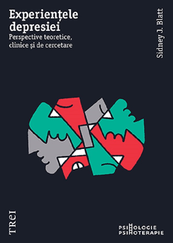 Cartea Experientele depresiei. Perspective teoretice, clinice si de cercetare de Sidney J. Blatt