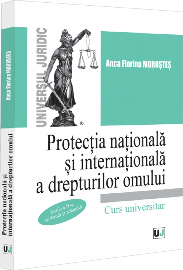 Cartea Protectia nationala si internationala a drepturilor omului de Anca Florina Morostes