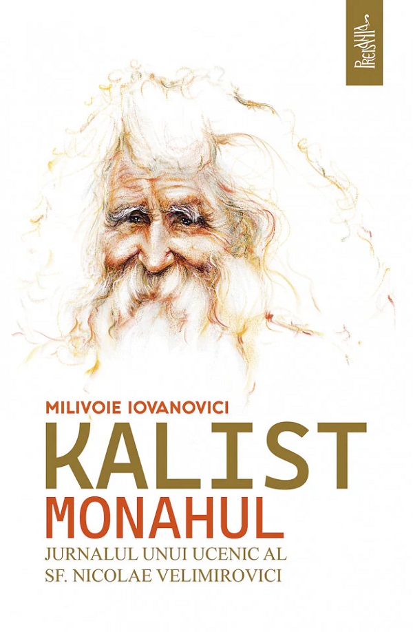 Cartea Kalist Monahul. Jurnalul unui ucenic al Sf. Nicolae Velimirovici de Milivoie Iovanovici