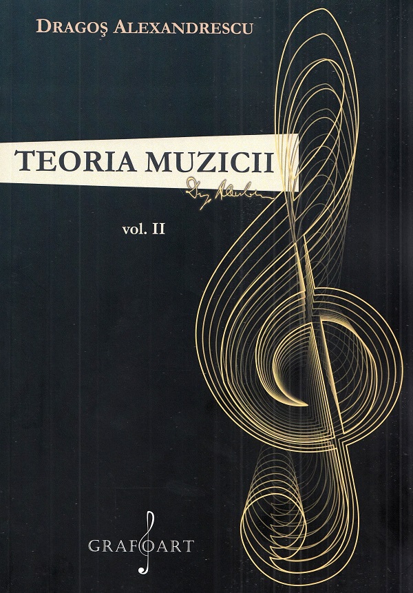 Cartea Teoria muzicii Vol.2 de Dragos Alexandrescu