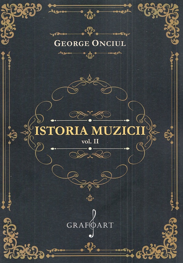Cartea Istoria muzicii Vol.2 de George Onciul