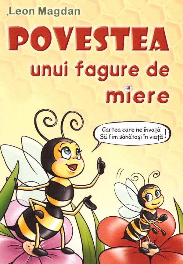Cartea Povestea unui fagure de miere de Leon Magdan