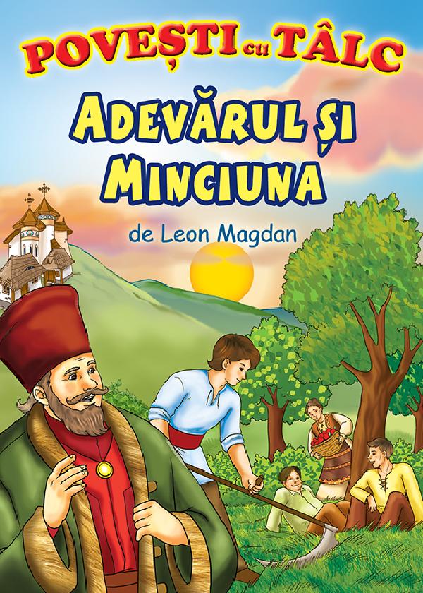 Cartea Adevarul si minciuna. Povesti cu talc de Leon Magdan