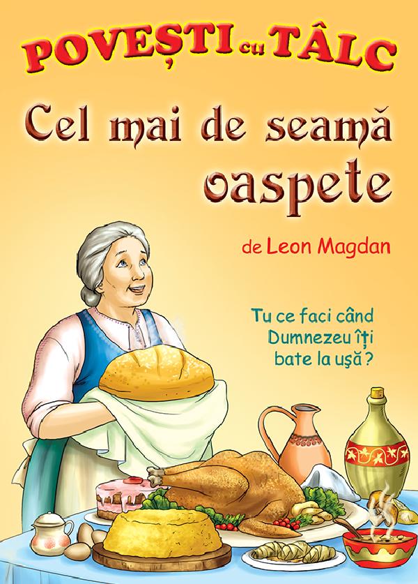 Cartea Cel mai de seama oaspete. Povesti cu talc de Leon Magdan