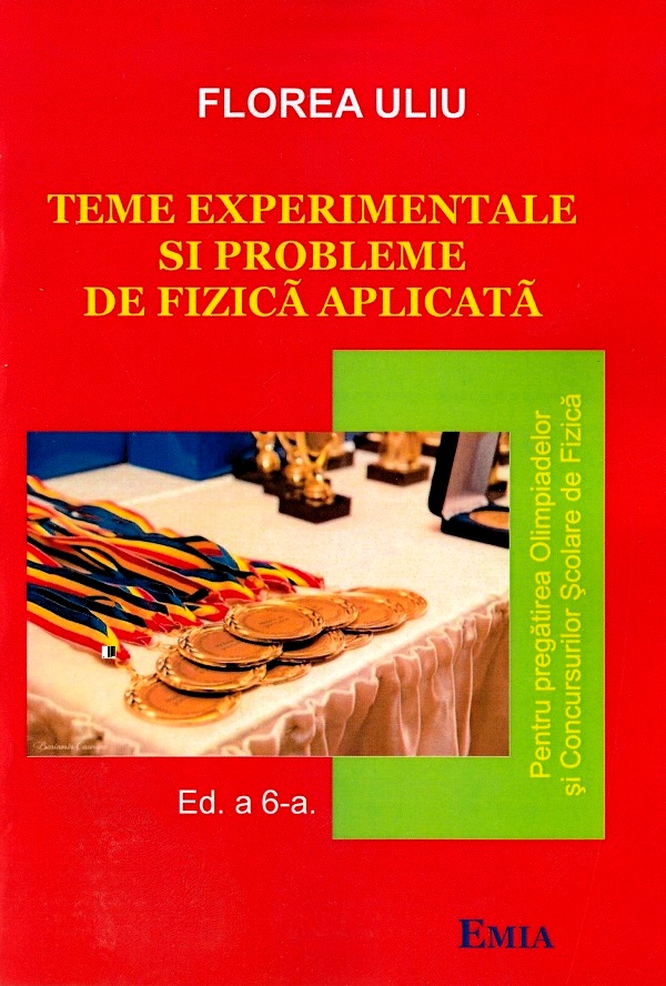 Cartea Teme experimentale si probleme de fizica aplicata de Teme experimentale si probleme de fizica aplicata