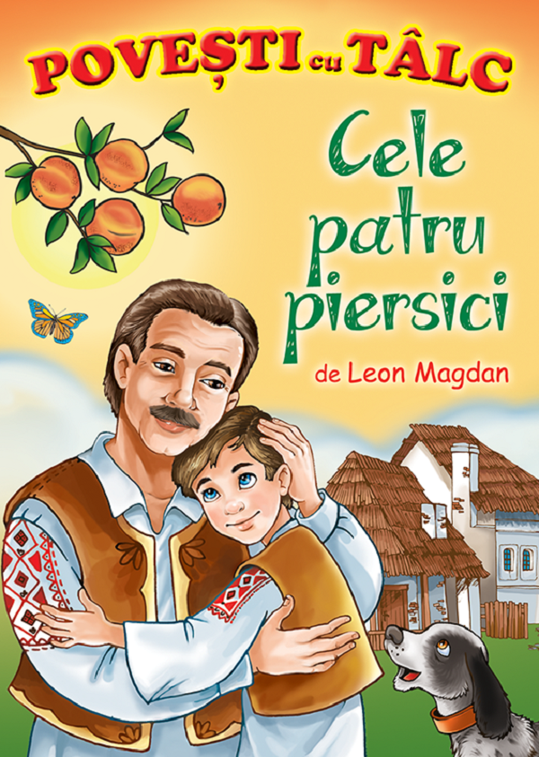 Cartea Cele patru piersici. Povesti cu talc de Leon Magdan
