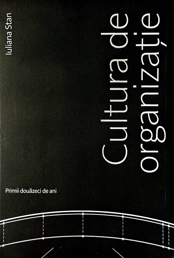 Cartea Cultura de organizatie de Iuliana Stan