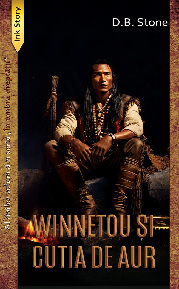 Cartea Winnetou si cutia de aur. Seria In umbra dreptatii Vol.2 de D. B. Stone