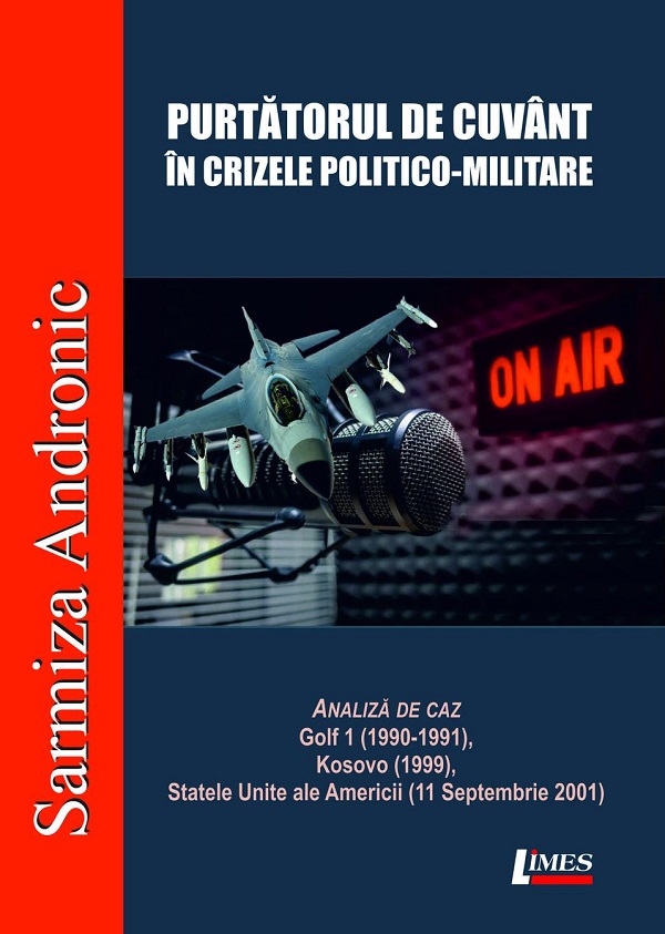 Cartea Purtatorul de cuvant in crizele politico-militare de Sarmiza Andronic