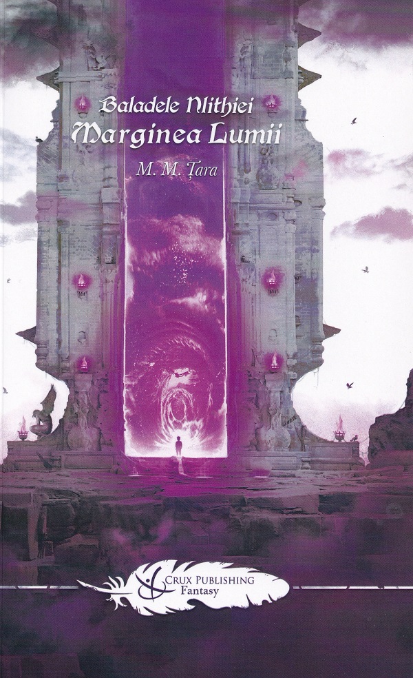 Cartea Marginea Lumii. Seria Baladele Nlithiei Vol.5 de Mircea M. Tara
